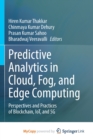 Image for Predictive Analytics in Cloud, Fog, and Edge Computing