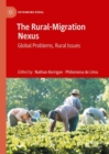 Image for The Rural-Migration Nexus: Global Problems, Rural Issues