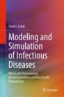 Image for Modeling and simulation of infectious diseases  : microscale transmission, decontamination and macroscale propagation