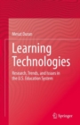 Image for Learning Technologies: Research, Trends, and Issues in the U.S. Education System