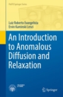Image for An Introduction to Anomalous Diffusion and Relaxation