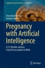 Image for Pregnancy With Artificial Intelligence: A 9.5 Months Journey From Preconception to Birth