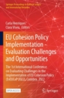 Image for EU Cohesion Policy Implementation - Evaluation Challenges and Opportunities : The 1st International Conference on Evaluating Challenges in the Implementation of EU Cohesion Policy (EvEUCoP 2022), Coim