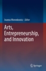 Image for Arts, Entrepreneurship, and Innovation