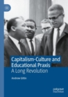 Image for Capitalism-culture and educational praxis  : a long revolution
