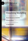 Image for Visualizing marketing  : from abstract to intuitive