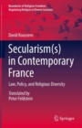 Image for Secularism(s) in contemporary France  : law, policy, and religious diversity