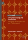 Image for Entrepreneurship and Universities: Pedagogical Perspectives and Philosophies