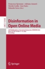 Image for Disinformation in open online media  : 4th Multidisciplinary International Symposium, MISDOOM 2022, Boise, ID, USA, October 11-12, 2022, proceedings