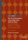 Image for The transformation of Georgia from 2004 to 2012  : state building, reforms, growth and investments