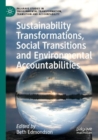 Image for Sustainability Transformations, Social Transitions and Environmental Accountabilities