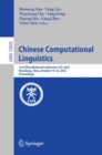 Image for Chinese Computational Linguistics: 21st China National Conference, CCL 2022, Nanchang, China, October 14-16, 2022, Proceedings