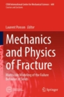 Image for Mechanics and physics of fracture  : multiscale modeling of the failure behavior of solids