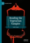 Image for Reading the Vegetarian Vampire