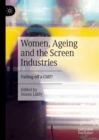 Image for Women, ageing and the screen industries  : falling off a cliff?