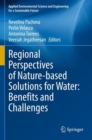 Image for Regional Perspectives of Nature-based Solutions for Water: Benefits and Challenges