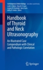 Image for Handbook of thyroid and neck ultrasonography  : an illustrated case compendium with clinical and pathologic correlation