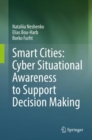 Image for Smart cities  : cyber situational awareness to support decision making