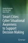 Image for Smart cities  : cyber situational awareness to support decision making
