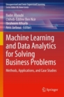 Image for Machine learning and data analytics for solving business problems  : methods, applications, and case studies