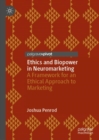 Image for Ethics and biopower in neuromarketing  : a framework for an ethical approach to marketing
