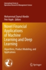Image for Novel Financial Applications of Machine Learning and Deep Learning