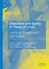 Image for Education and equity in times of crisis  : learning, engagement and support
