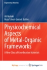 Image for Physicochemical Aspects of Metal-Organic Frameworks : A New Class of Coordinative Materials