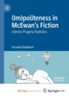 Image for (Im)politeness in McEwan&#39;s Fiction : Literary Pragma-Stylistics