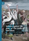 Image for Voltaire Against the Jews, or The Limits of Toleration