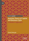 Image for Austrian Theory of Capital and Business Cycle: A Modern Approach