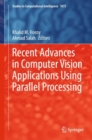 Image for Recent Advances in Computer Vision Applications Using Parallel Processing