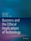Image for Business and the ethical implications of technology