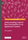 Image for Understanding cultural non-participation in an egalitarian context
