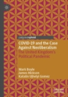 Image for COVID-19 and the Case Against Neoliberalism: The United Kingdom&#39;s Political Pandemic