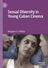 Image for Sexual Diversity in Young Cuban Cinema