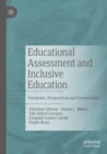 Image for Educational assessment and inclusive education  : paradoxes, perspectives and potentialities