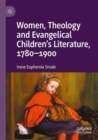 Image for Women, theology and evangelical children&#39;s literature, 1780-1900