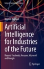 Image for Artificial intelligence for industries of the future  : beyond Facebook, Amazon, Microsoft and Google