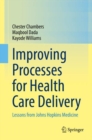 Image for Improving processes for health care delivery  : lessons from Johns Hopkins Medicine