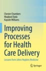 Image for Improving processes for health care delivery  : lessons from Johns Hopkins Medicine
