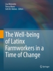 Image for The Well-being of Latinx Farmworkers in a Time of Change