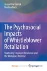 Image for The Psychosocial Impacts of Whistleblower Retaliation