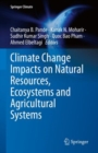 Image for Climate change impacts on natural resources, ecosystems and agricultural systems