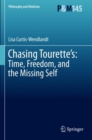 Image for Chasing Tourette’s: Time, Freedom, and the Missing Self