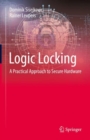 Image for Logic locking  : a practical approach to secure hardware
