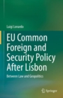 Image for EU common foreign and security policy after Lisbon  : between law and geopolitics