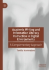 Image for Academic writing and information literacy instruction in digital environments  : a complementary approach