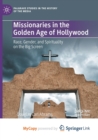 Image for Missionaries in the Golden Age of Hollywood