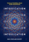 Image for Intoxication  : self, state and society